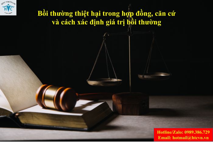 Bồi thường thiệt hại trong hợp đồng, căn cứ và cách xác định giá trị bồi thường